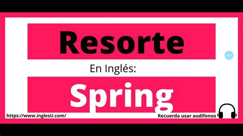 como se dice resorte en inglés|resorte significato.